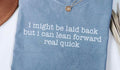I might be..
