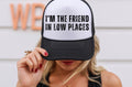 Low Places Trucker Hat