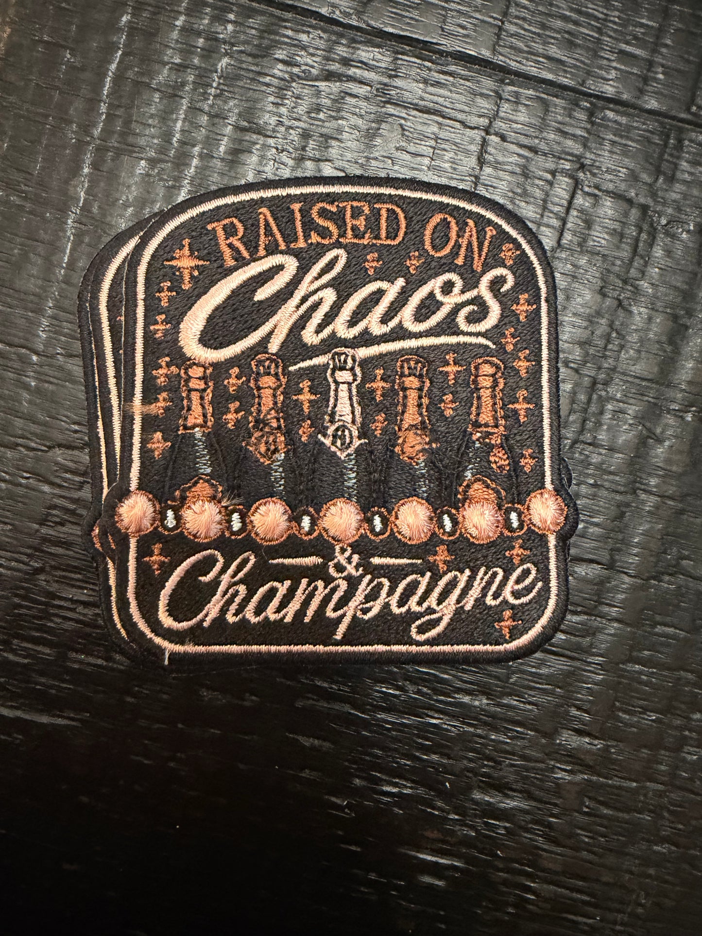 Raised on chaos and champagne patch