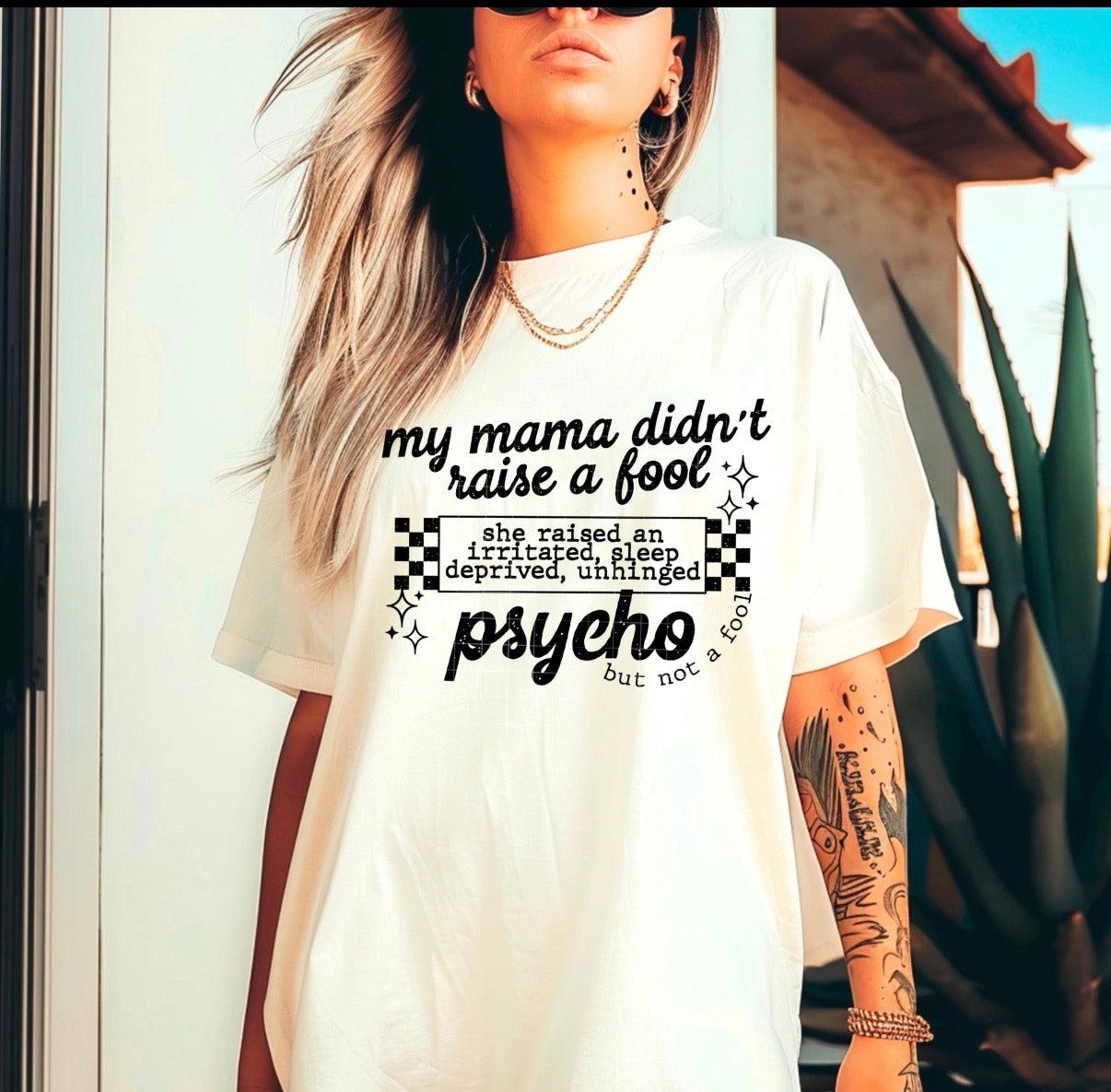 My Mama Didn’t Raise No Fool