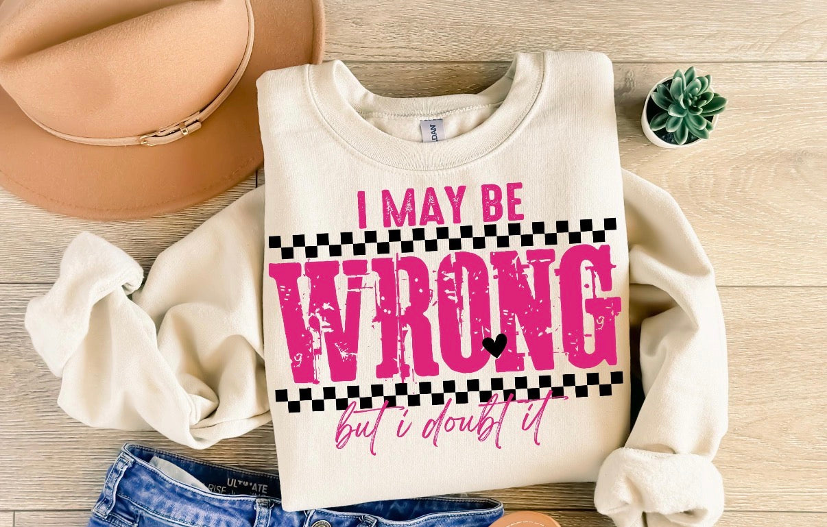 I May Be Wrong