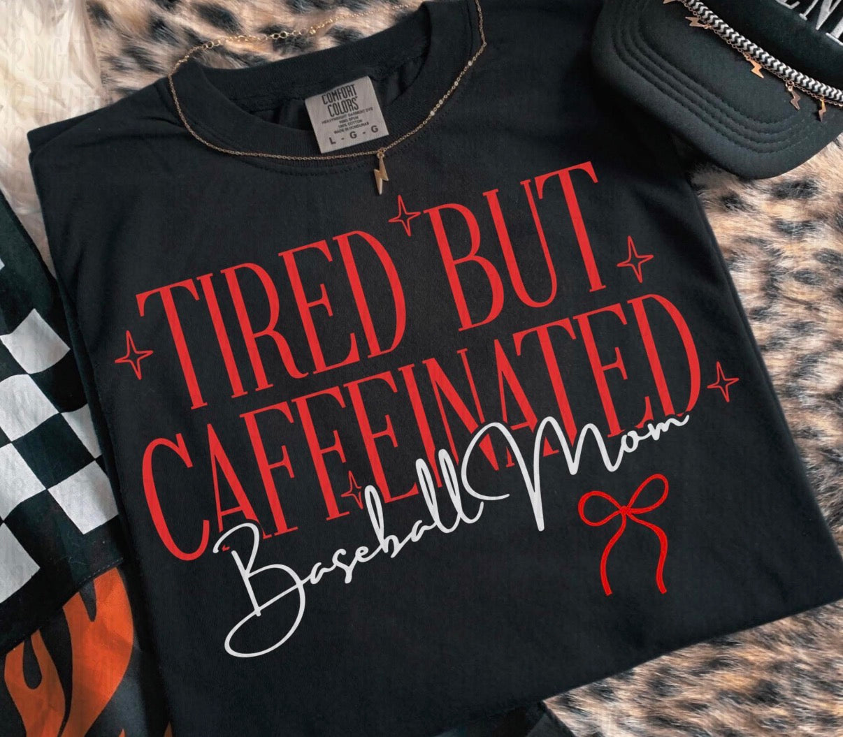 Tired but Caffeinated Baseball Mom Tee
