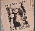 Don’t Be a Lady, Be A Legend