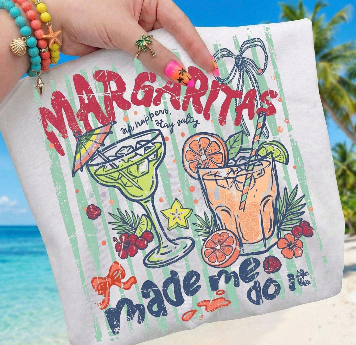 Margaritas Made Me Do It