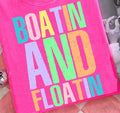 Boatin and Floatin