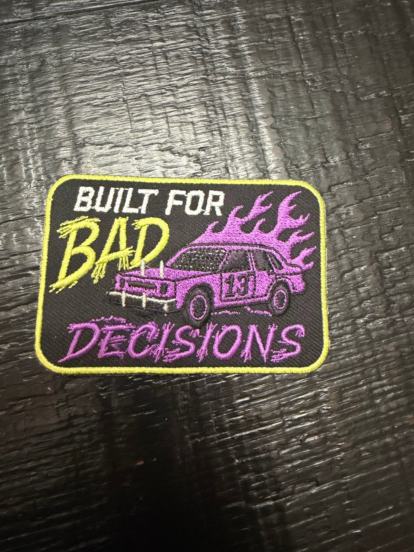 Built for bad decision’s patch