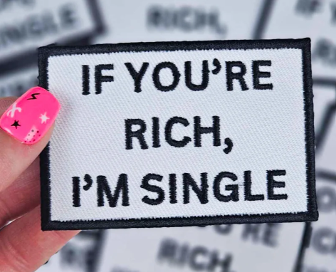 If your rich im single patch