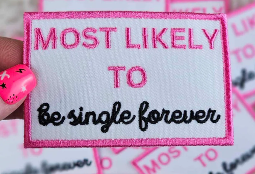 Most likely to be single forever patch