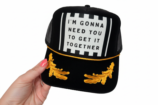 I'm Gonna Need You Hat - White Background